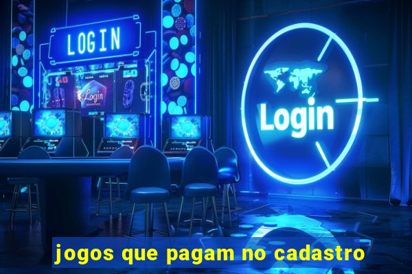 jogos que pagam no cadastro